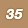 35 