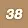 38 